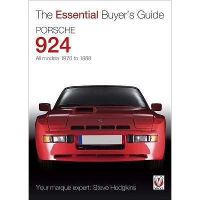 Porsche 924 - All Models 1976 to 1988 - (Essential Buyer's Guide) by  Steve Hodgkins (Paperback)