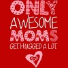 Boy's Design By Humans Only Awesome Moms Get Hugged A Lot By growngratitude T-Shirt - 2 of 2