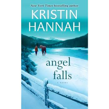 Angel Falls - by  Kristin Hannah (Paperback)