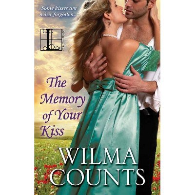 The Memory of Your Kiss - by  Wilma Counts (Paperback)