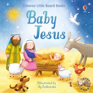 Baby Jesus - (Little Board Books) by  Lesley Sims (Board Book) - 1 of 1