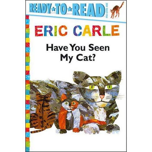 Have You Seen My Cat? (Illustrator)(Paperback) by Eric Carle & Eric Carle - image 1 of 1