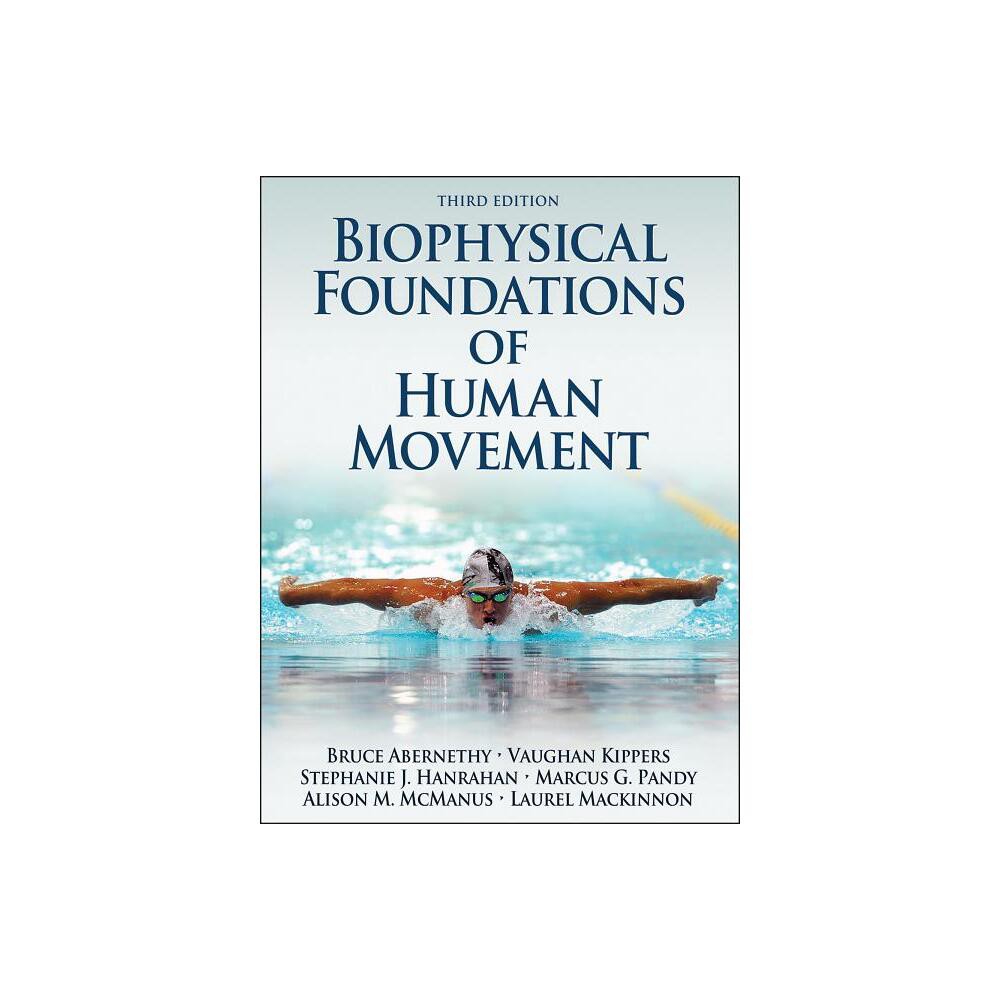 Biophysical Foundations of Human Movement - 3rd Edition (Hardcover)