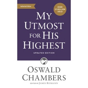 My Utmost for His Highest - (Authorized Oswald Chambers Publications) by  Oswald Chambers (Paperback) - 1 of 1