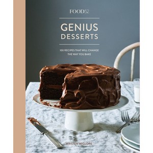 Food52 Genius Desserts - (Food52 Works) by  Kristen Miglore (Hardcover) - 1 of 1