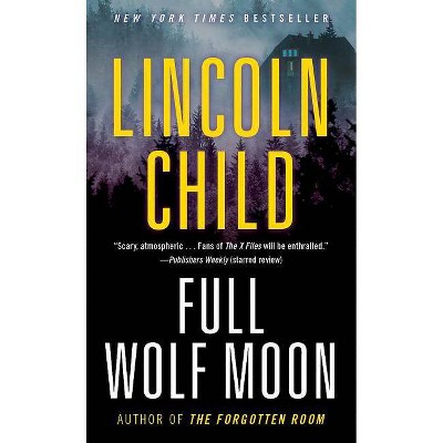 Full Wolf Moon - (Jeremy Logan) by  Lincoln Child (Paperback)