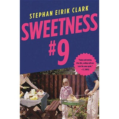 Sweetness #9 - by  Stephan Eirik Clark (Paperback)