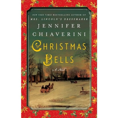 Christmas Bells (paperback) - By Jennifer Chiaverini : Target