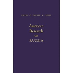 American Research on Russia - by  Harold H Fisher (Hardcover) - 1 of 1