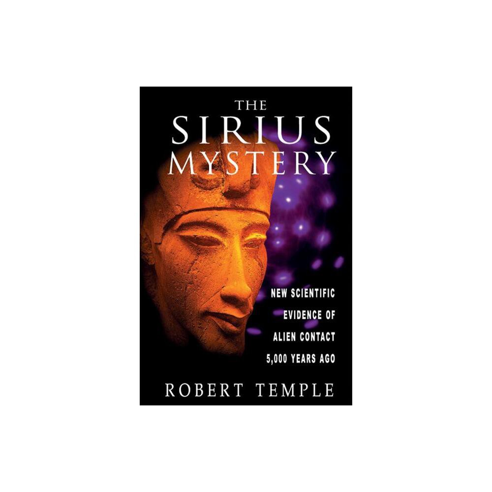 The Sirius Mystery - by Robert Temple (Paperback)