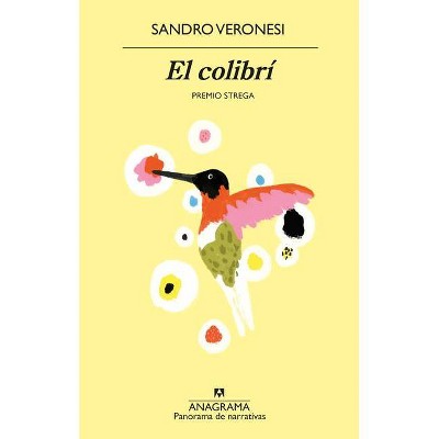 El Colibrí - by  Sandro Veronesi (Paperback)