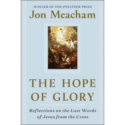 Hope of Glory - by Jon Measham (Hardcover)