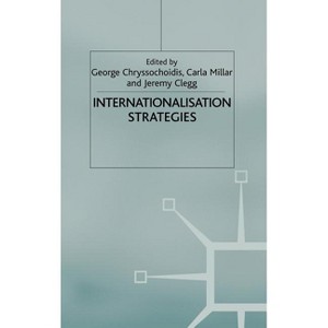 Internationalisation Strategies - (Academy of International Business) by  George Chryssochoidis & J Clegg (Hardcover) - 1 of 1
