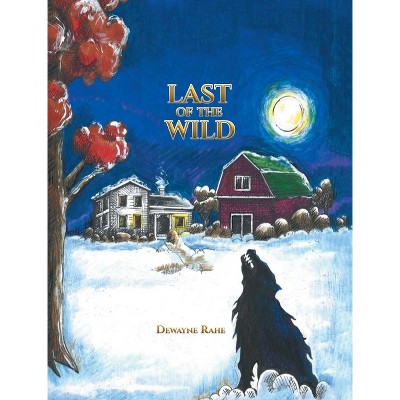 Last of the Wild - (Oak Tree Farm) by Dewayne Rahe