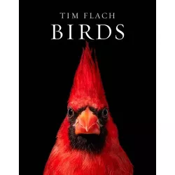 Birds - by  Tim Flach (Hardcover)