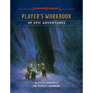 Player's Workbook of Epic Adventures (Dungeons & Dragons) - by  Andrew Wheeler & Official Dungeons & Dragons Licensed (Hardcover) - 1 of 1