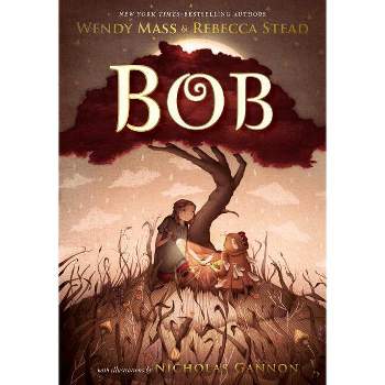 Bob - by Wendy Mass & Rebecca Stead