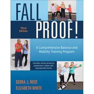 Fallproof! - 3rd Edition by  Debra J Rose & Elizabeth White (Paperback) - 1 of 1