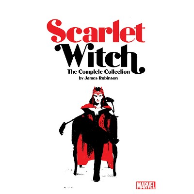 Scarlet Witch by James Robinson: The Complete Collection - (Paperback)