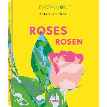 Roses - (Floramour) by  Anja Klaffenbach (Hardcover)