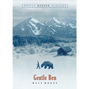 Gentle Ben - by  Walt Morey (Paperback) - 1 of 1