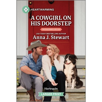 A Cowgirl on His Doorstep - (Blackwell Belles) Large Print by  Anna J Stewart (Paperback)