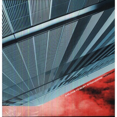 Place to Bury Strangers - Worship
