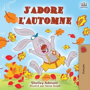 J'adore l'automne - (French Bedtime Collection) by  Shelley Admont & Kidkiddos Books (Paperback) - 1 of 1