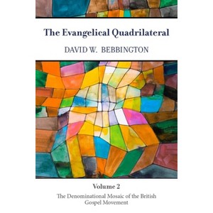 The Evangelical Quadrilateral - by  David W Bebbington (Paperback) - 1 of 1