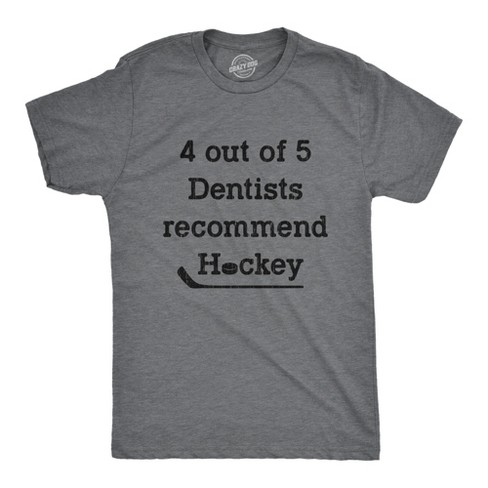 Mens 4 Out Of 5 Dentists Recommend Hockey Tshirt Funny Sports Canada Graphic Novelty Tee - Crazy Dog Men's T Shirt - image 1 of 4