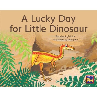 A Lucky Day for Little Dinosaur - (Rigby PM) (Paperback)