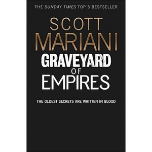 Graveyard of Empires - (Ben Hope) by  Scott Mariani (Paperback) - 1 of 1