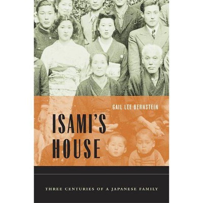 Isami's House - (Philip E. Lilienthal Book) by  Gail Lee Bernstein (Paperback)