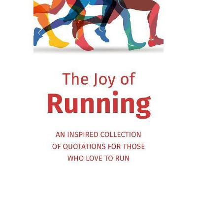 The Joy of Running - by  Jackie Corley (Hardcover)