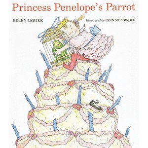 Princess Penelope's Parrot - (Laugh-Along Lessons) by  Helen Lester (Paperback) - 1 of 1