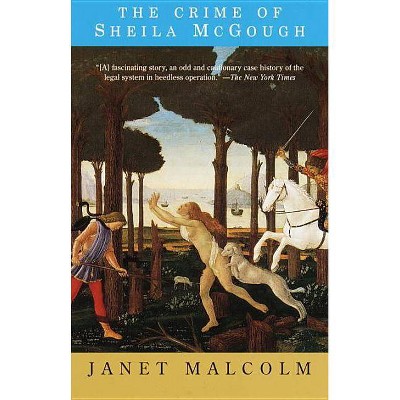 The Crime of Sheila McGough - by  Janet Malcolm (Paperback)