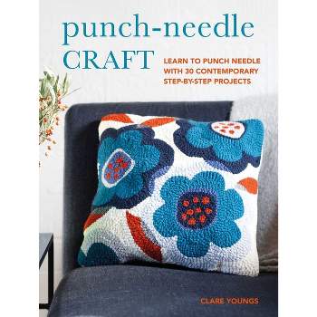 Punch-Needle Craft - by  Clare Youngs (Paperback)