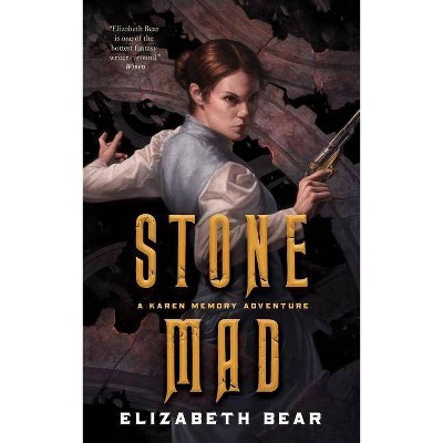 Stone Mad - by  Elizabeth Bear (Paperback)