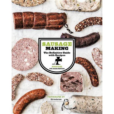 Sausage Making - by  Ryan Farr (Hardcover)