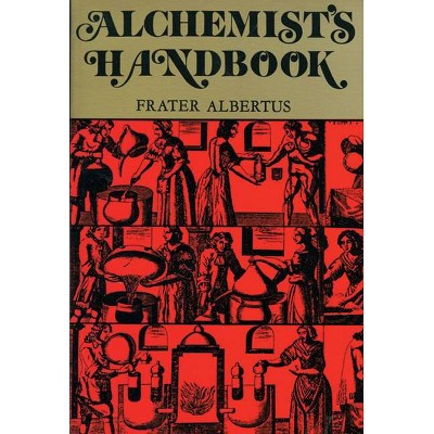 Alchemist's Handbook - by  Frater Albertus (Paperback)