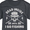 Men's - Instant Message - Dead Inside Until I Go Fishing Short Sleeve Graphic T-Shirt - 2 of 4