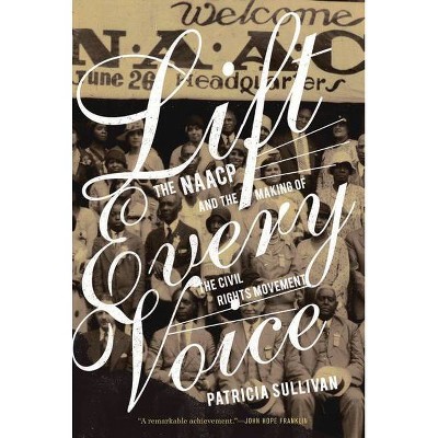 Lift Every Voice - by  Patricia Sullivan (Paperback)