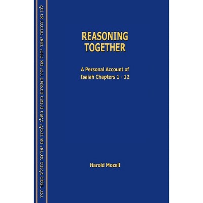 Reasoning Together - by  Harold Mozell (Paperback)