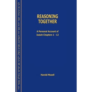 Reasoning Together - by  Harold Mozell (Paperback) - 1 of 1