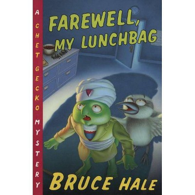 Farewell, My Lunchbag, 3 - (Chet Gecko) by  Bruce Hale (Paperback)