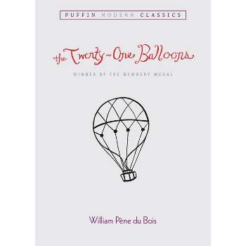 The Twenty-One Balloons (Puffin Modern Classics) - by  William Pene Du Bois (Paperback)
