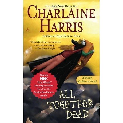 All Together Dead ( Sookie Stackhouse / Southern Vampire) (Reprint) (Paperback) by Charlaine Harris