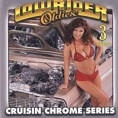 Various Artists - Lowrider Oldies Chrome Volume 3 (CD)