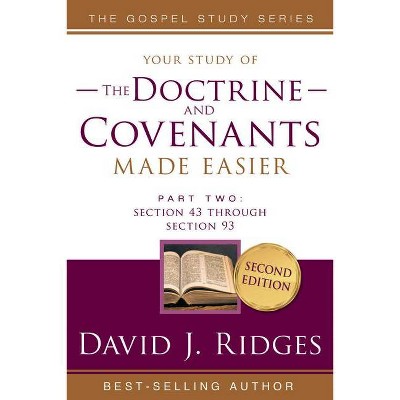 Doctrine & Covenants Made Easier Vol. 2 - (D&c Made Easier) 2nd Edition by  David J Ridges (Paperback)