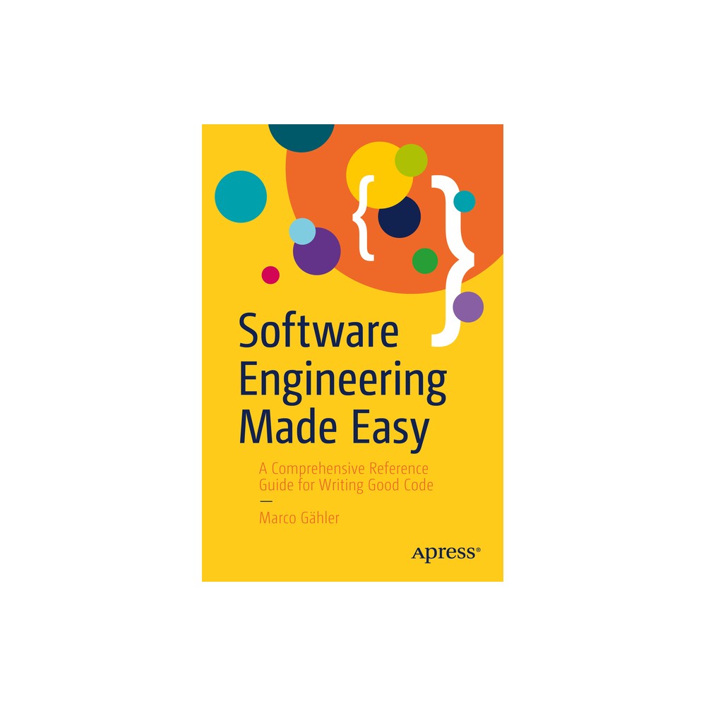Software Engineering Made Easy - by Marco Gähler (Paperback)